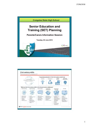 Senior Education and  Training (SET) Planning  Parents/Carers Information Session  Tuesday, 26 June