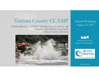 Ventura County CCAMP  Oxnard Workshop  August 23, 2017  Technical Review of FEMA California Coastal