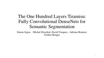 The One Hundred Layers Tiramisu:  Fully Convolutional DenseNets for  Semantic Segmentation  Simon