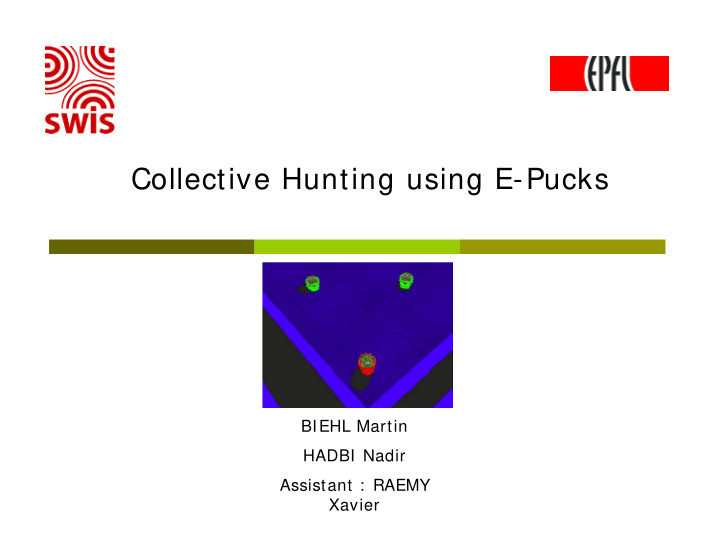 collective hunting using e pucks