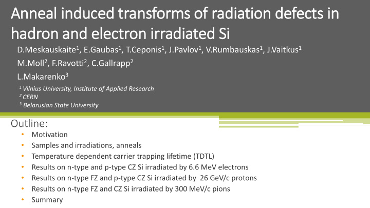 anneal induced transforms of radiation defects in
