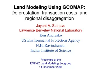 Land Modeling Using GCOMAP:  Land Modeling Using GCOMAP:  Deforestation, transaction costs, and