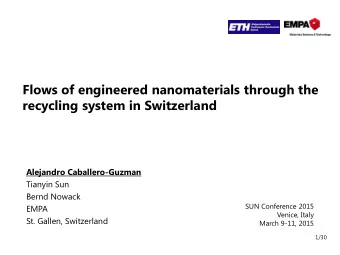 Flows of engineered nanomaterials through the  recycling system in Switzerland  Alejandro
