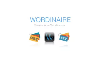 WORDINAIRE  Visualize While You Memorize  Multi Modal Learning  Our mission at Wordinaire is to