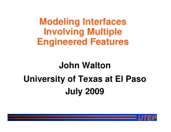 Modeling Interfaces  Modeling Interfaces  Involving Multiple  Engineered Features  Engineered