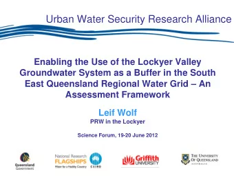 Urban Water Security Research Alliance  Enabling the Use of the Lockyer Valley  Groundwater System
