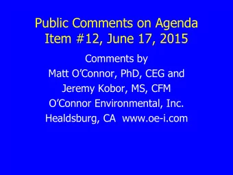 Public Comments on Agenda  Item #12, June 17, 2015  Comments by Matt OConnor, PhD, CEG and