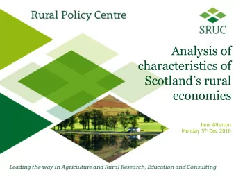 Scotlands rural  economies  Jane Atterton Monday 5 th Dec 2016  Event Date  Rural Scotland in
