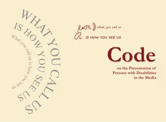 Code  Code  Code  on the Presentation of  Persons with Disabilities  in the Media  What you call us