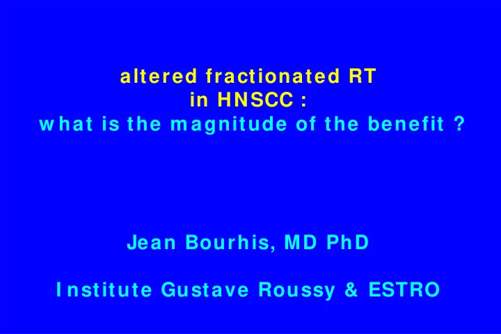 altered fractionated rt in hnscc w hat is the m agnitude