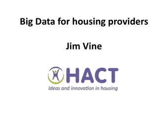 Big Data for housing providers  Jim Vine  3Vs of Big Data  Data science  Source: