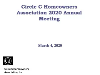 Circle C Homeowners  Association 2020 Annual  Meeting  March 4, 2020  Circle C Homeowners