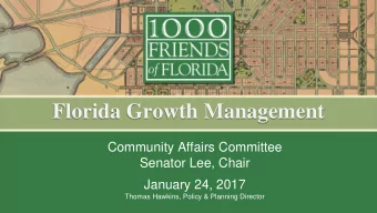 Florida Growth Management  Community Affairs Committee  Senator Lee, Chair  January 24, 2017