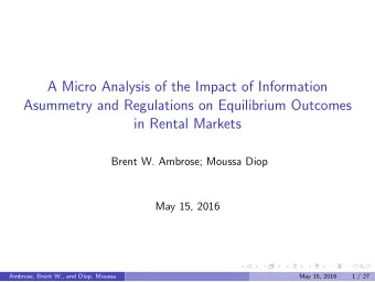 A Micro Analysis of the Impact of Information  Asummetry and Regulations on Equilibrium Outcomes