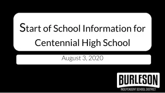 Centennial High School  August 3, 2020  BISD First Week - High School  August 31st  is the first