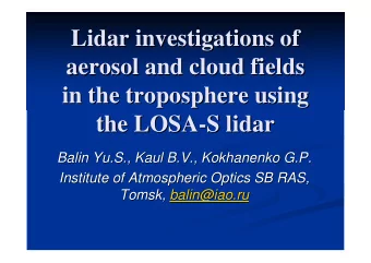 Lidar investigations of  Lidar investigations of  aerosol and cloud fields  aerosol and cloud