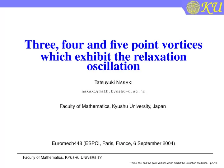 three four and five point vortices which exhibit the