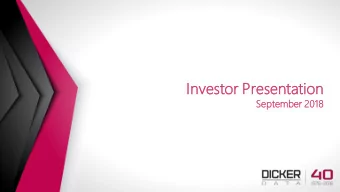 Inves  estor  or Pre  resent  entat  atio  ion  n  Septe  tember 2018  Company  y Overvie  iew  2