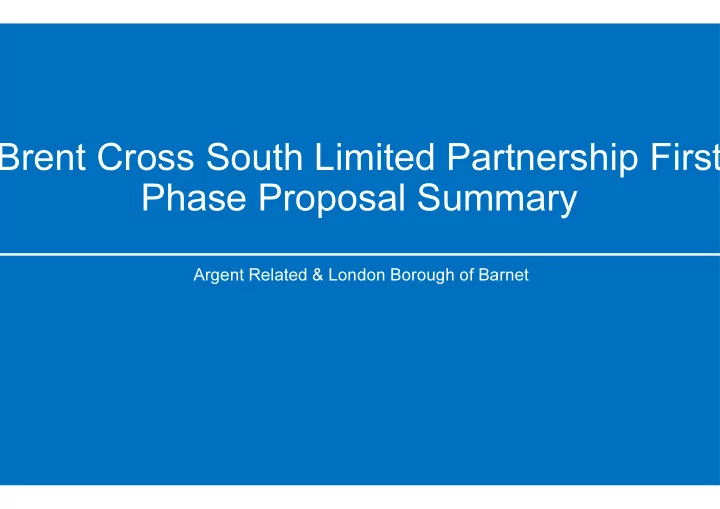 brent cross south limited partnership first phase