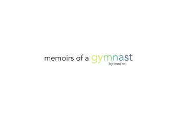 memoirs of a gymnast  by laura an  vault  bars  beam  floor  non-competitive           compulsory