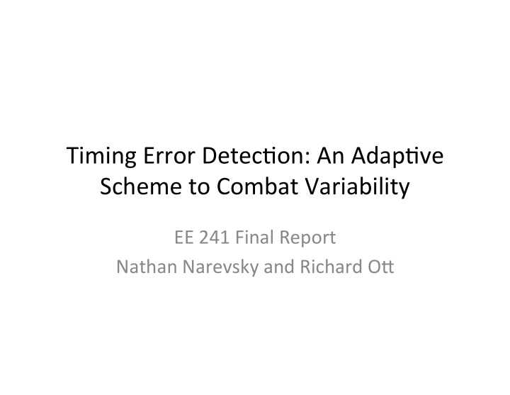 timing error detec on an adap ve scheme to combat