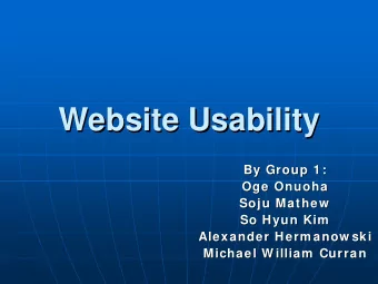 Website Usability  Website Usability  By Group 1 :  By Group 1 :  Oge Onuoha  Oge Onuoha  Soju