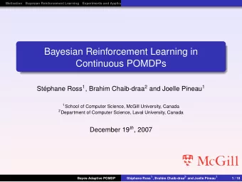 Bayesian Reinforcement Learning in  Continuous POMDPs Stphane Ross 1 , Brahim Chaib-draa 2 and