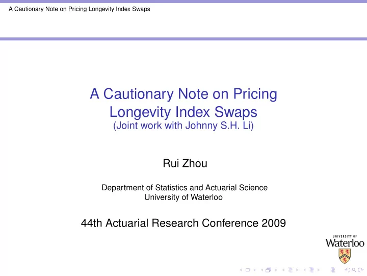 a cautionary note on pricing longevity index swaps