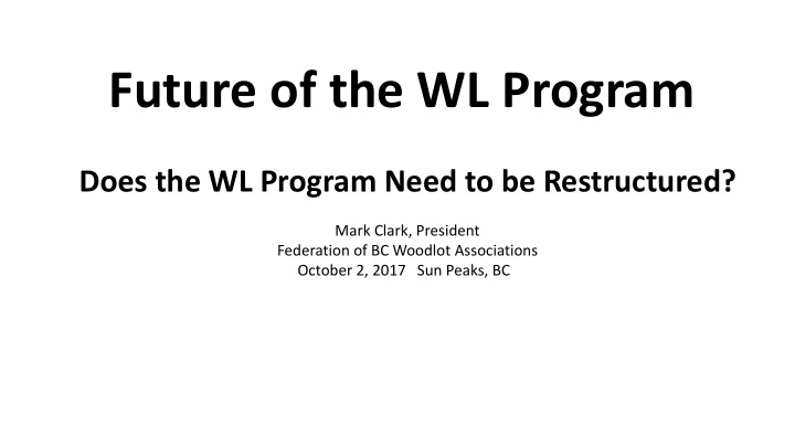 future of the wl program
