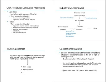 CS474 Natural Language Processing  Inductive ML framework  Last class  Examples of task