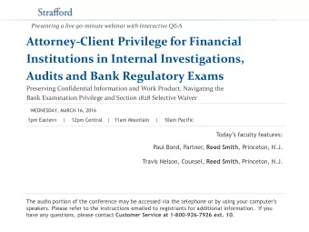Audits and Bank Regulatory Exams  Preserving Confidential Information and Work Product, Navigating