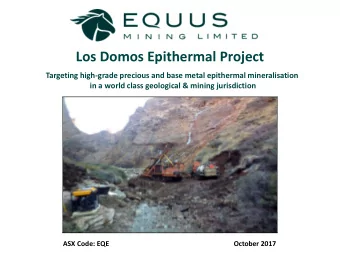 Los Domos Epithermal Project  Targeting high-grade precious and base metal epithermal
