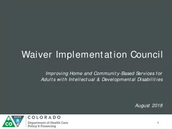 Waiver Implementation Council  Improving Home and Communit y-Based S  ervices for  Adult s wit h