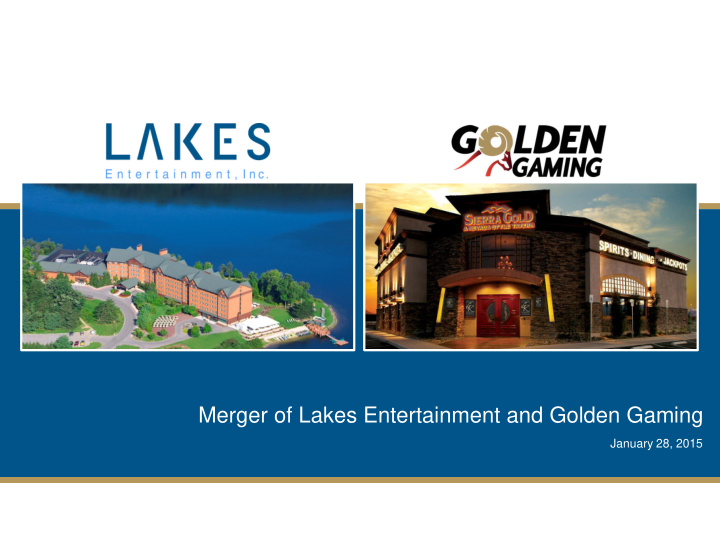merger of lakes entertainment and golden gaming