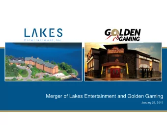 Merger of Lakes Entertainment and Golden Gaming  January 28, 2015  Safe Harbor / Non-GAAP Financial