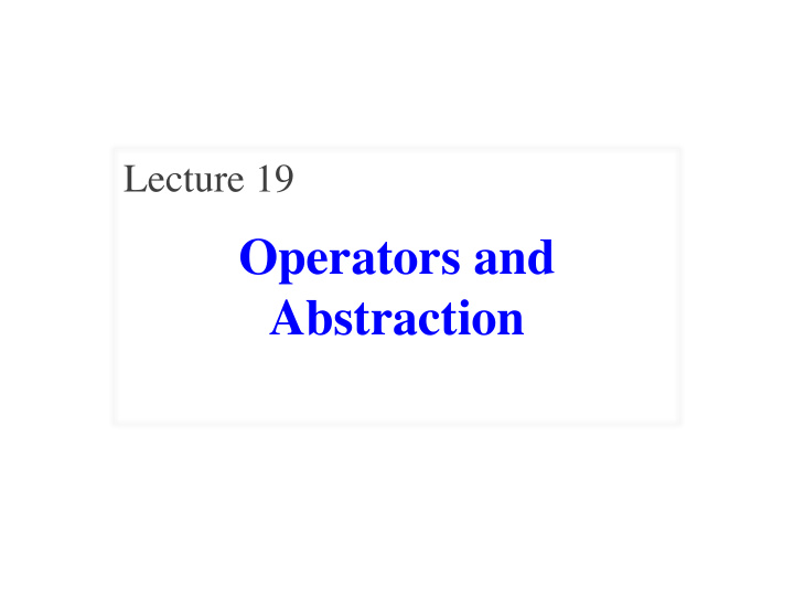operators and abstraction announcements