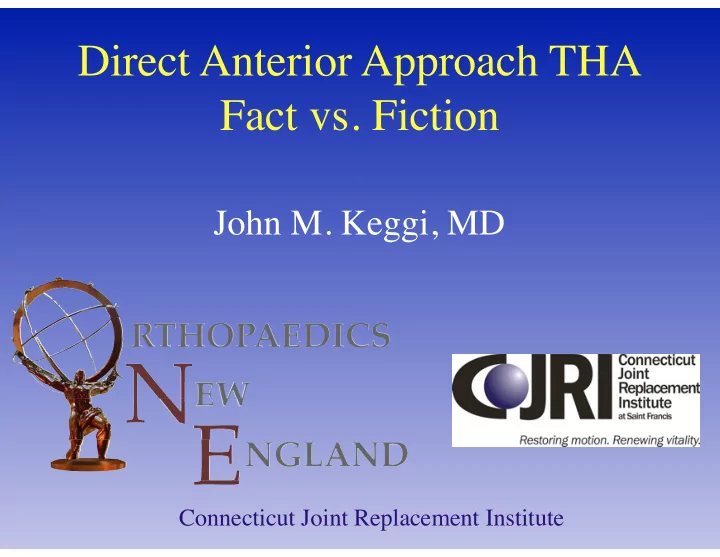 direct anterior approach tha fact vs fiction