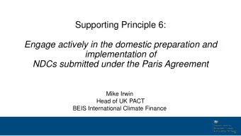 Engage actively in the domestic preparation and  implementation of  NDCs submitted under the Paris