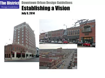 Establishing a Vision   Design Guidelines  July 9, 2014  The District  Design Guidelines  Winter