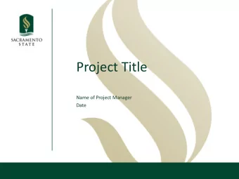Project Title  Name of Project Manager  Date  Presentation Details  This presentation should