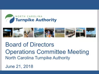 Board of Directors  Operations Committee Meeting  North Carolina Turnpike Authority  June 21, 2018