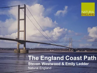 The England Coast Path Steven Westwood &amp; Emily Ledder  Natural England