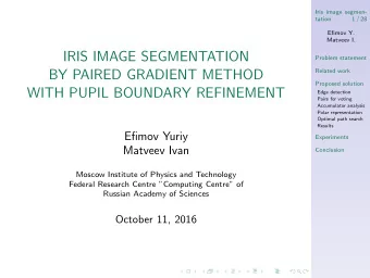 IRIS IMAGE SEGMENTATION  Problem statement  Related work  BY PAIRED GRADIENT METHOD  Proposed