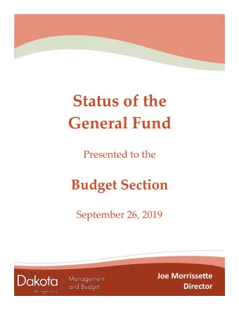 Status of the General Fund Presented to the Budget Section September 26, 2019 Joe Morrissetue