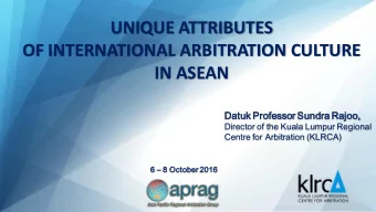 IN ASEAN  Datuk Professo  ssor Sundra  ra Rajoo,  Director of the Kuala Lumpur Regional  Centre for