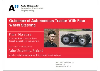 Guidance of Autonomous Tractor With Four  Wheel Steering  Tim o Oksanen  Doctor of Science