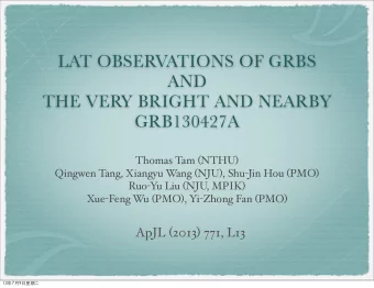 LAT OBSERVATIONS OF GRBS  AND  THE VERY BRIGHT AND NEARBY  GRB130427A Thomas Tam ( NTHU )  Qingwen