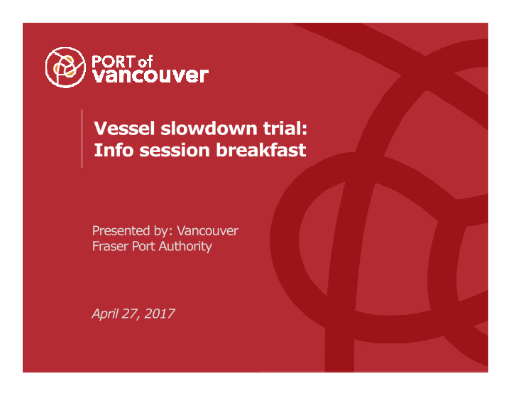 vessel slowdown trial info session breakfast
