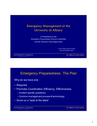 Emergency Management at the  University at Albany  A Presentation by the  Emergency Preparedness