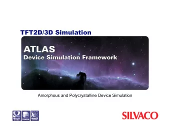 TFT2D/3D Simulation  Amorphous and Polycrystalline Device Simulation  Contents  Overview  Key